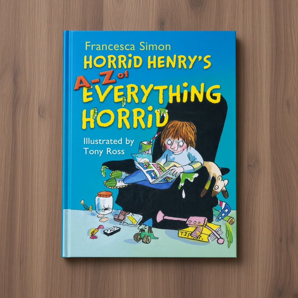 Horrid Henry's A-Z of Everything Horrid