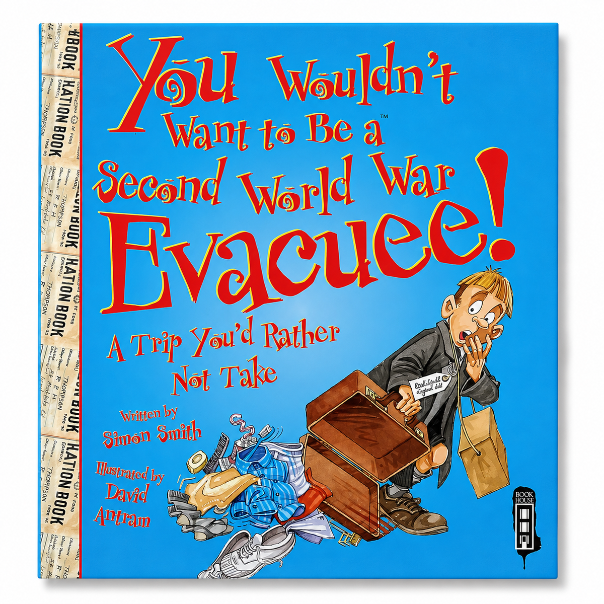 You Wouldn't Want to Be a Second World War Evacuee!