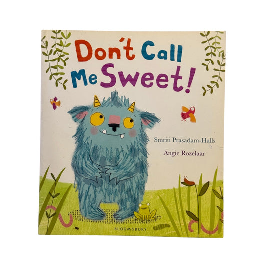 Don't Call Me Sweet!