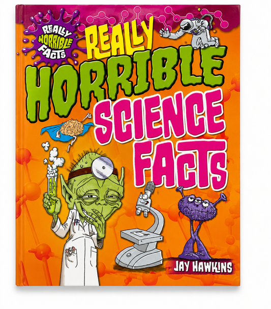 Really Horrible Science Facts