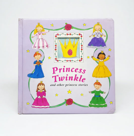 Princess Twinkle and Other Princess Stories